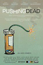 Watch Pushing Dead M4ufreemovies