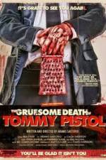 Watch The Gruesome Death of Tommy Pistol M4ufreemovies