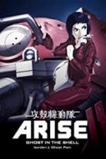 Watch Ghost in the Shell Arise: Border 1 - Ghost Pain M4ufreemovies
