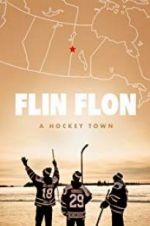 Watch Flin Flon: A Hockey Town M4ufreemovies