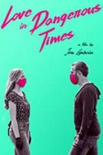 Watch Love in Dangerous Times M4ufreemovies