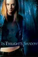 Watch In Twilight's Shadow M4ufreemovies