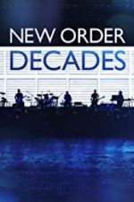 Watch New Order: Decades M4ufreemovies