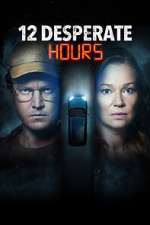 Watch 12 Desperate Hours M4ufreemovies