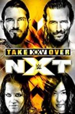 Watch NXT TakeOver: XXV M4ufreemovies