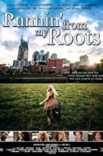 Watch Runnin\' from My Roots M4ufreemovies