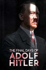 Watch The Final Days of Adolf Hitler M4ufreemovies