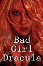 Watch Bad Girl Dracula M4ufreemovies