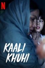 Watch Kaali Khuhi M4ufreemovies