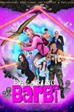 Watch Breaking Barbi M4ufreemovies