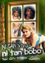 Watch Ni tan bobo, ni tan vivo M4ufreemovies