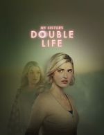 Watch My Sister\'s Double Life M4ufreemovies