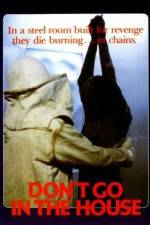 Watch Don't Go in the House M4ufreemovies