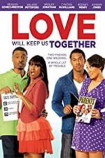 Watch Love Will Keep Us Together M4ufreemovies