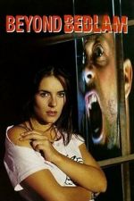 Watch Beyond Bedlam M4ufreemovies