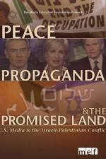 Watch Peace Propaganda & the Promised Land M4ufreemovies