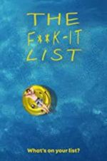 Watch The F**k-It List M4ufreemovies