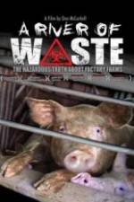 Watch A River of Waste: The Hazardous Truth About Factory Farms M4ufreemovies