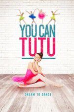 Watch You Can Tutu M4ufreemovies