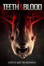 Watch Teeth and Blood M4ufreemovies