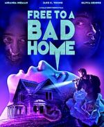 Watch Free to a Bad Home M4ufreemovies