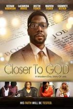 Watch Closer to GOD M4ufreemovies