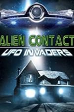 Watch Alien Contact: UFO Invaders M4ufreemovies