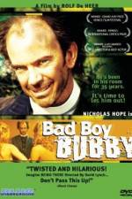Watch Bad Boy Bubby M4ufreemovies