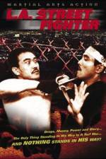 Watch Los Angeles Streetfighter M4ufreemovies