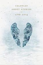 Watch Coldplay: Ghost Stories M4ufreemovies