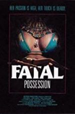 Watch Fatal Possession M4ufreemovies