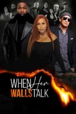 Watch When Her Walls Talk M4ufreemovies