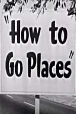 Watch How to Go Places M4ufreemovies