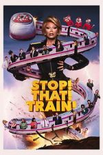 Stop! That! Train!
