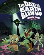 Watch The Day the Earth Blew Up: A Looney Tunes Movie M4ufreemovies
