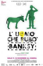 Watch The Man Who Stole Banksy M4ufreemovies