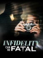 Watch Infidelity Can Be Fatal M4ufreemovies