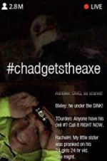 Watch #chadgetstheaxe M4ufreemovies
