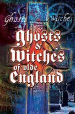 Watch Ghosts & Witches of Olde England M4ufreemovies