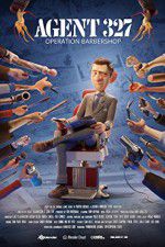 Watch Agent 327: Operation Barbershop M4ufreemovies