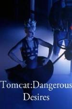 Watch Tomcat: Dangerous Desires M4ufreemovies