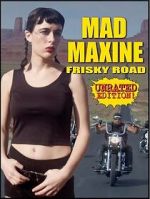 Watch Mad Maxine: Frisky Road M4ufreemovies