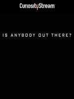 Watch Is Anybody Out There? M4ufreemovies