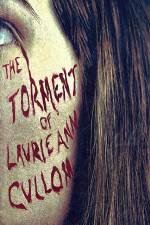 Watch The Torment of Laurie Ann Cullom M4ufreemovies