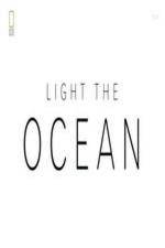 Watch National Geographic - Light the Ocean M4ufreemovies