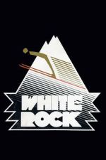 Watch White Rock M4ufreemovies