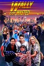 Watch Wally Got Wasted M4ufreemovies