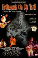 Watch Hellhounds on My Trail The Afterlife of Robert Johnson M4ufreemovies