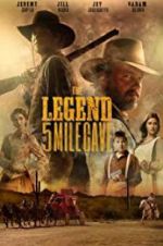 Watch The Legend of 5 Mile Cave M4ufreemovies