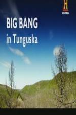 Watch Big Bang in Tunguska M4ufreemovies